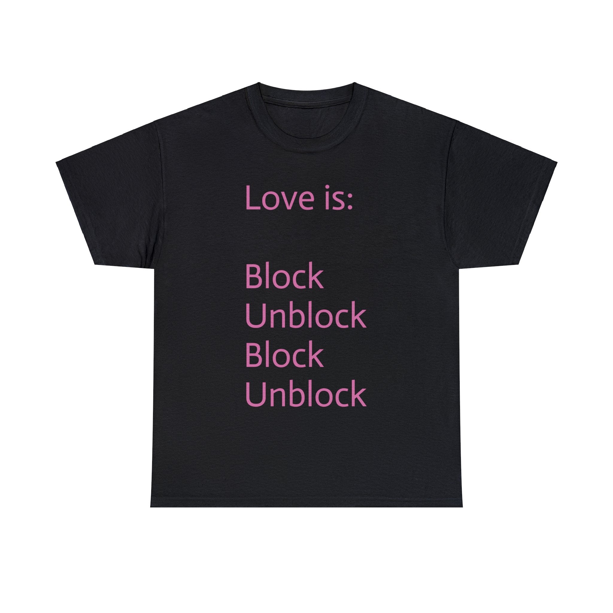 Love is: Block, Unblock, Block, Unblock