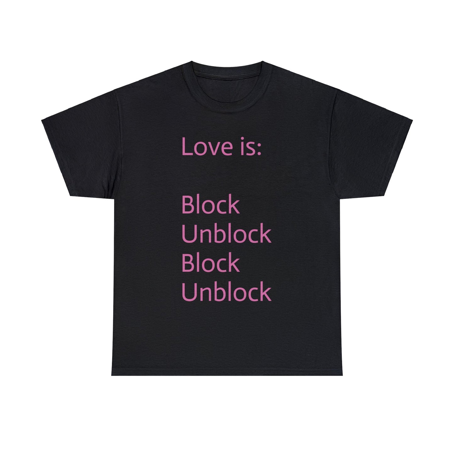 Love is: Block, Unblock, Block, Unblock