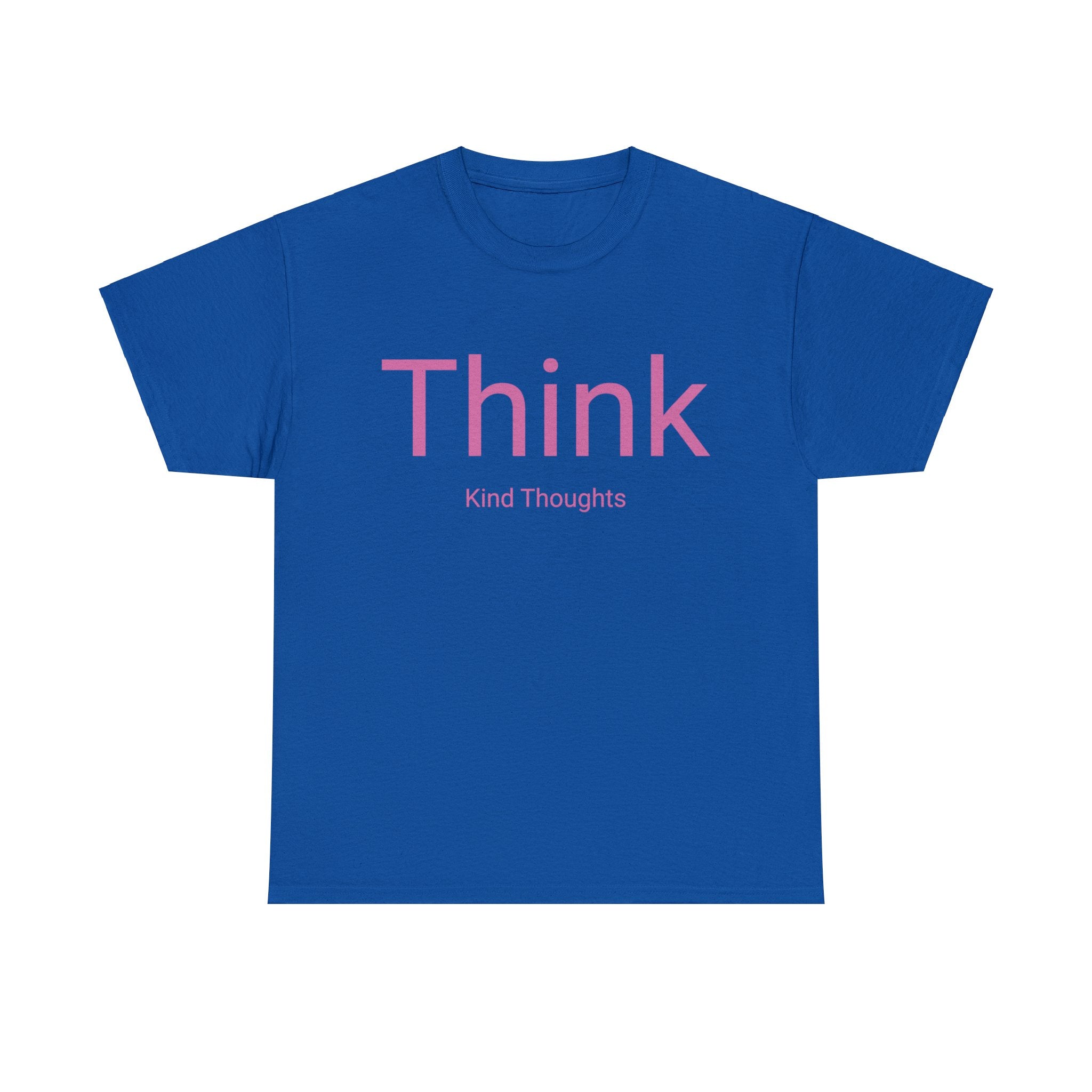 Think Kind Thoughts