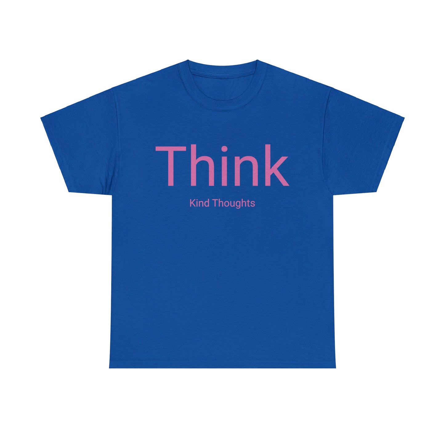 Think Kind Thoughts