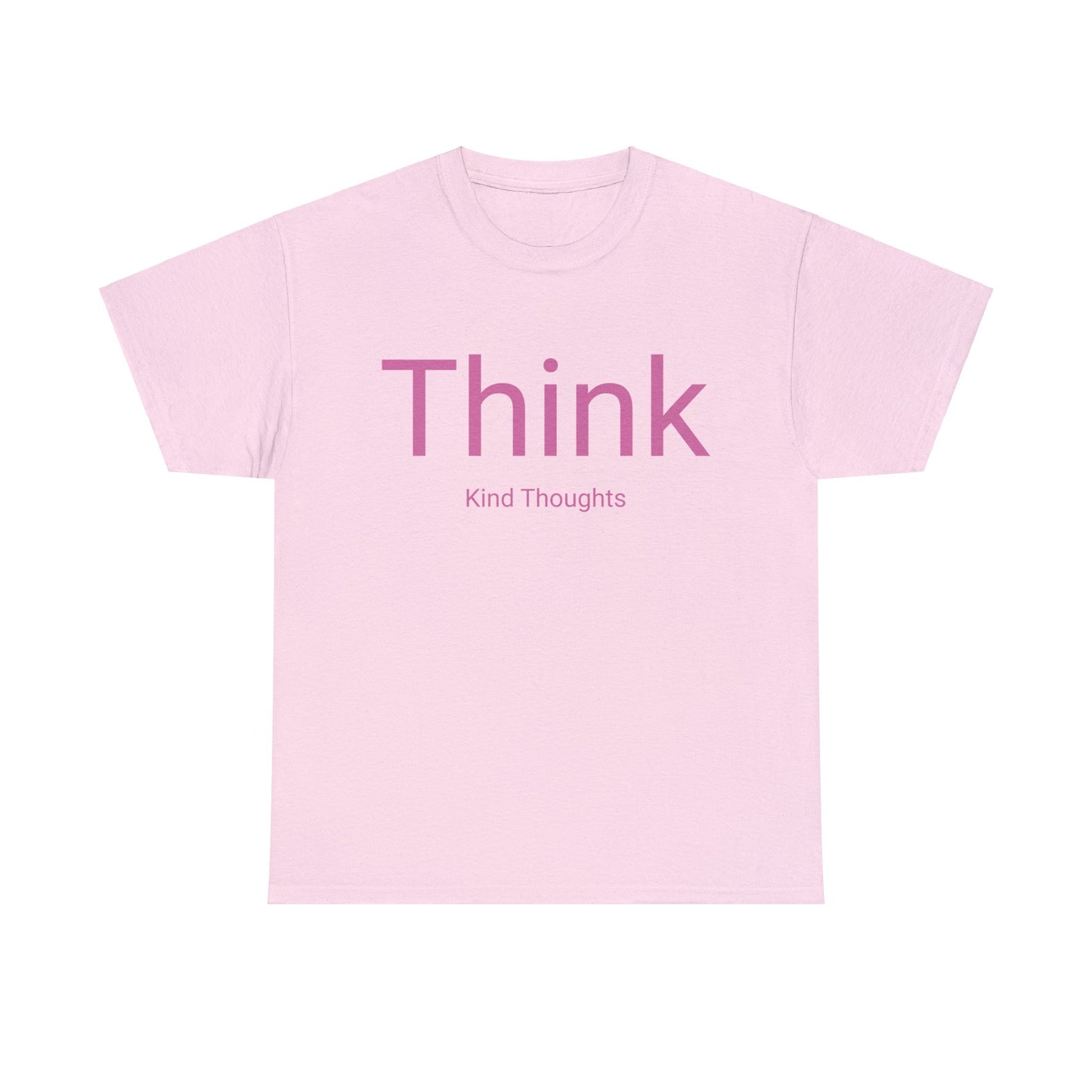 Think Kind Thoughts