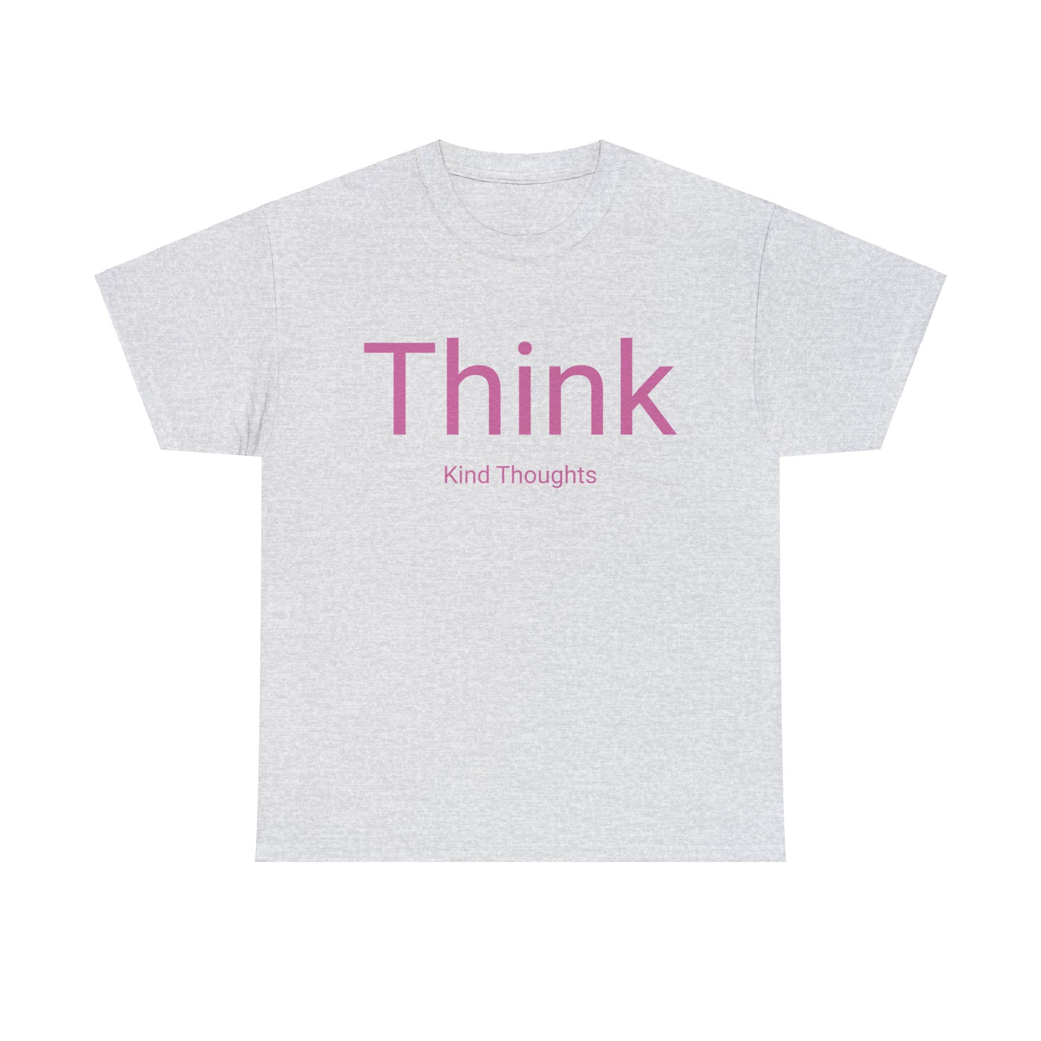 Think Kind Thoughts