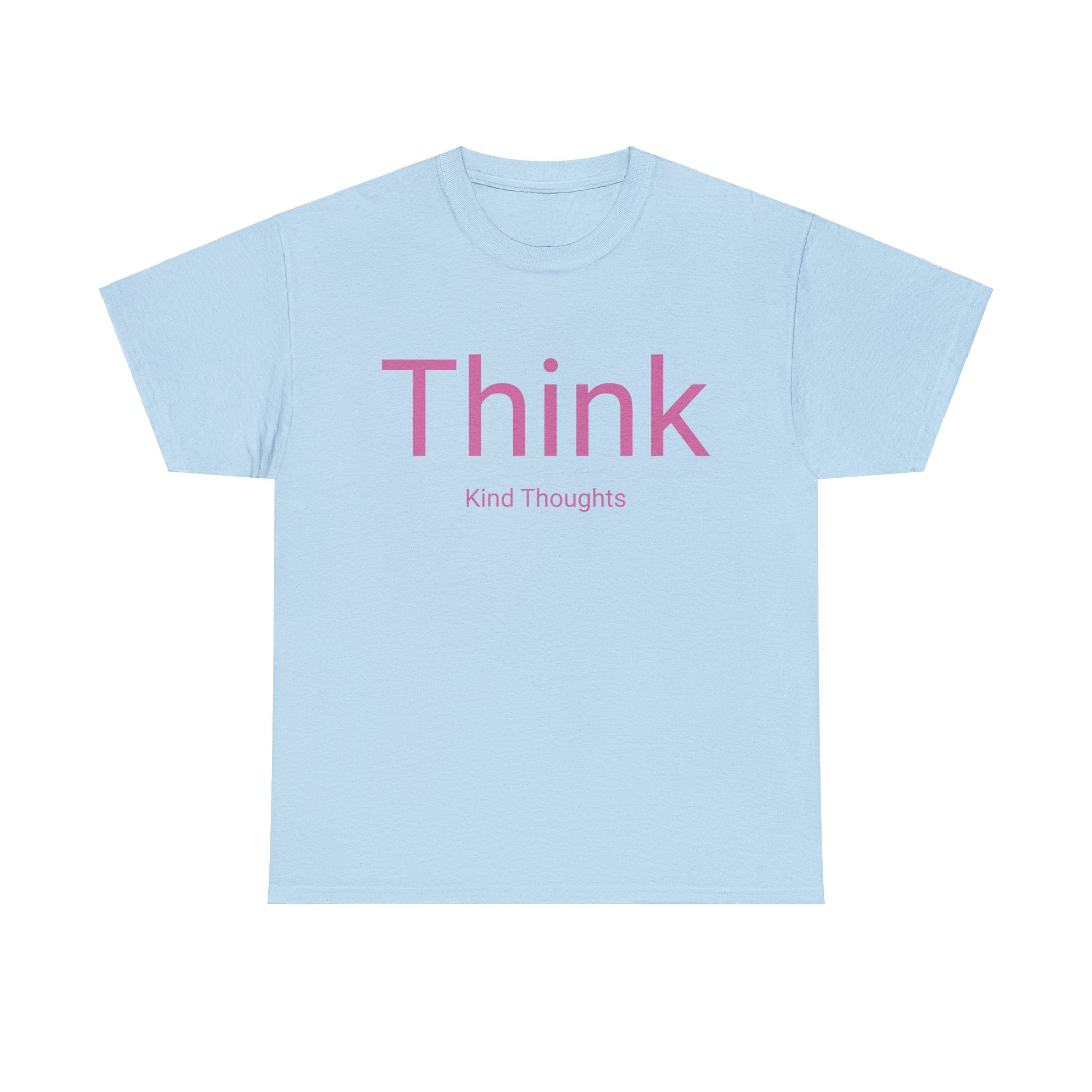 Think Kind Thoughts